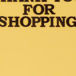 Customer Journey - Bold black text 'Thank You for Shopping' on a vibrant yellow background, offering clear copyspace.